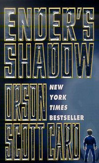 Ender's Shadow (Ender, Book 5) (Tor Books 2000)