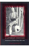 A Latterday Confucian (Harvard University Asia Center 1988)