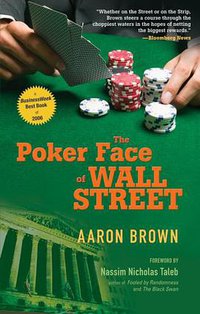 The Poker Face of Wall Street (Wiley 2007)
