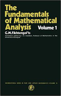 Fundamentals of Mathematical Analysis (Elsevier 1965)