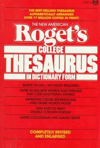 The New American Roget's College Thesaurus in Dictionary Form (Penguin USA 1991)