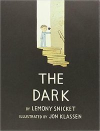 The Dark (Little, Brown Books for Young Readers 2013)