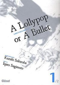 A Lollypop or A Bullet (Glénat)