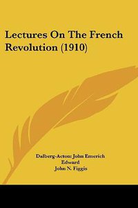 Lectures on the French Revolution (2007)