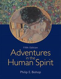 Adventures in the Human Spirit (Prentice Hall 2007)