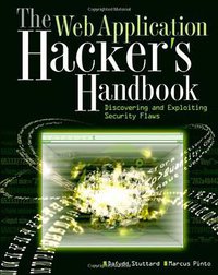 The Web Application Hacker's Handbook (Wiley 2007)