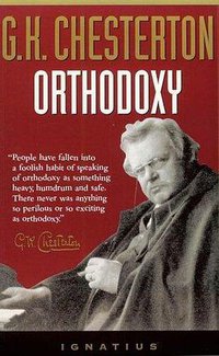 Orthodoxy (Ignatius Press 1995)