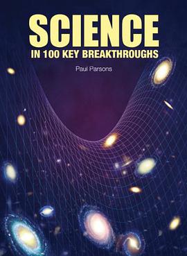 Science in 100 Key Breakthroughs