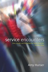Service Encounters (Stanford University Press 2008)