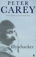 Peter Carey Illywhacker 