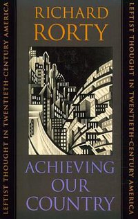 Achieving Our Country (Harvard University Press 1999)