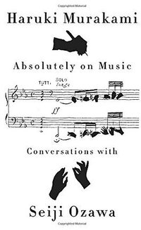 Absolutely on Music (Knopf 2016)