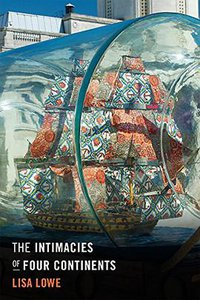 The Intimacies of Four Continents (Duke University Press Books 2015)