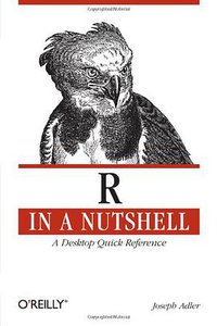 R in a Nutshell (O'Reilly Media 2010)
