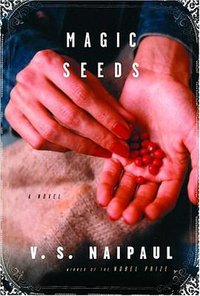 Magic Seeds (Knopf 2004)