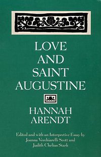 Love and Saint Augustine (University Of Chicago Press 1998)