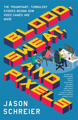 Blood, Sweat, and Pixels: The Triumphant, Turbulent Stories