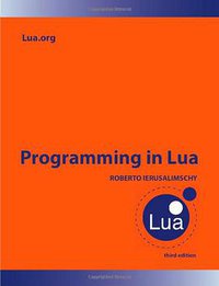 Programming in Lua, Third Edition (Lua.org 2012)