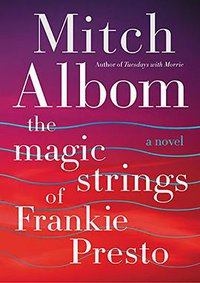 The Magic Strings of Frankie Presto (Harper 2015)