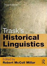 Trask's Historical Linguistics (Routledge 2015)