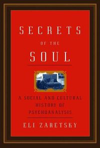 Secrets of the Soul (Knopf 2004)