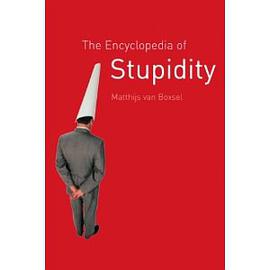 The Encyclopedia of Stupidity