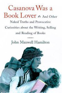 Casanova Was a Book Lover (Louisiana State University Press 2000)