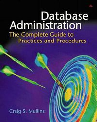 Database Administration (Addison-Wesley Professional 2002)