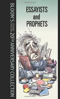 Essayists And Prophets (Chelsea House Pub (L) 2004)