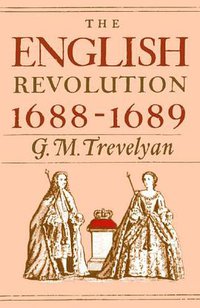 The English Revolution, 1688-1689 (Oxford University Press, USA 1965)