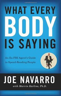 What Every BODY is Saying (William Morrow Paperbacks 2008)