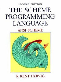 The Scheme Programming Language,  ANSI Scheme (Prentice Hall 1996)