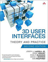 3D User Interfaces (Addison-Wesley Professional 2017)