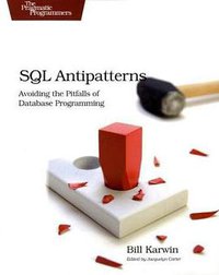 SQL Antipatterns (Pragmatic Bookshelf 2010)
