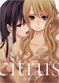 Citrus: Volume 1 (Seven Seas P.,N.Y. 2015)