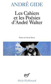 Les Cahiers et les Poésies d'André Walter (Gallimard 1986)
