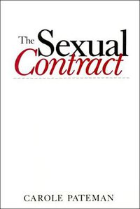 The Sexual Contract (Stanford University Press 1988)