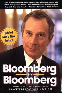Bloomberg by Bloomberg (Wiley 2001)