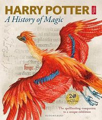 Harry Potter - A History of Magic (Bloomsbury Childrens 2017)