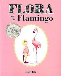 Flora and the Flamingo (Chronicle Books; Ltf edition 2013)