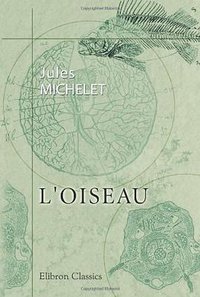 L\'oiseau (Adamant Media Corporation 2001)