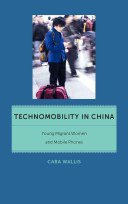 Technomobility in China (NYU Press 2013)