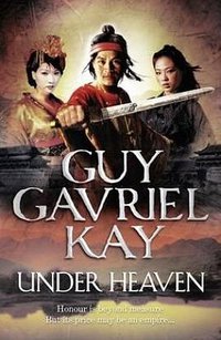 Under Heaven (Harper Voyager 2010)