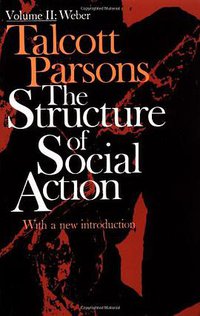 The Structure of Social Action, Vol. 2 (Free Press 1967)