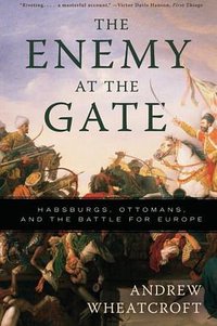 The Enemy at the Gate (Basic Books 2010)