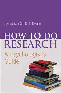 How To Do Research (Psychology Press 2005)