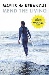 Mend the Living (MacLehose Press 2016)