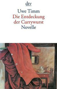 Die Entdeckung der Currywurst (Deutscher Taschenbuch Verlag 2000)