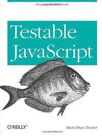 Testable JavaScript (2013)