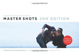 Master Shots Vol 1, 2nd edition (Michael Wiese Productions 2012)